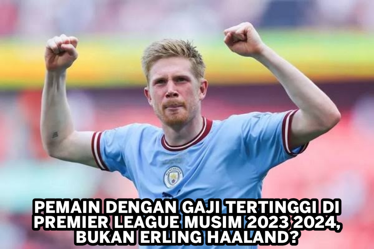 Pemain dengan Gaji Tertinggi di Premier League Musim 2023-2024, Bukan Erling Haaland? 1 15