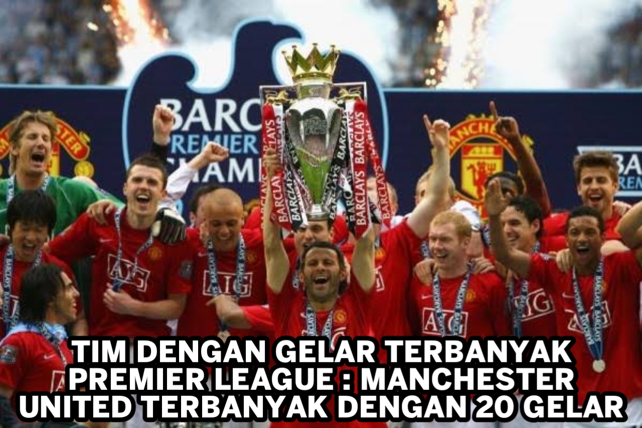 Tim Liga Inggris dengan Gelar Terbanyak : Manchester United Punya 20 gelar 20231010 145451