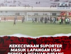 Suporter Rusuh Hingga Masuk ke Lapangan Usai Laga Persela Imbang
