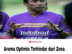 Arema Optimis Terhindar dari Zona Degradasi, Pelatih : Sadar Diri