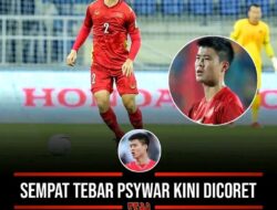 Sempat Tebar Psywar, Bek Vietnam Ini Justru Minta Dicoret Pelatih