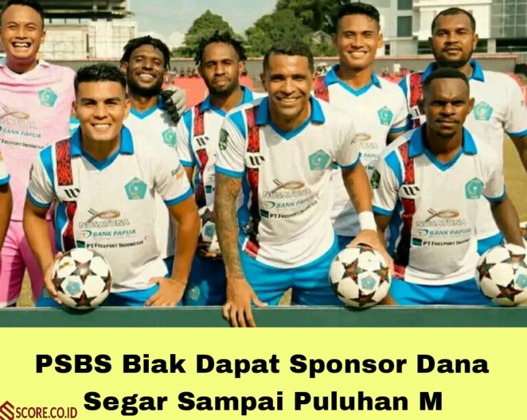 PSBS Biak Dapat Sponsor Dana Segar Sampai Puluhan M