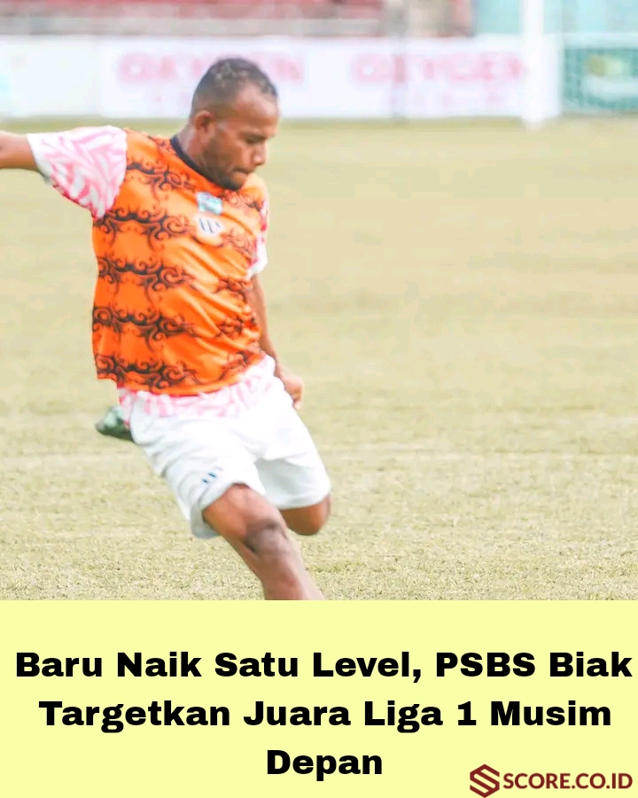 psbs biak target juara liga 1