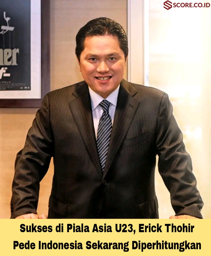 erick thohir pede indonesia diperhitungkan