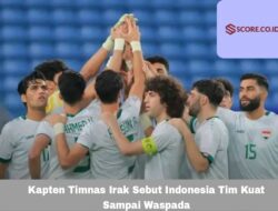 Kapten Timnas Irak Sebut Indonesia Tim Kuat Sampai Waspada