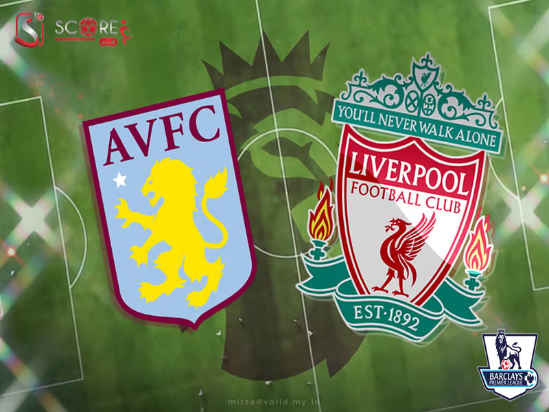 Prediksi Skor Aston Villa vs Liverpool 14 Mei 2024