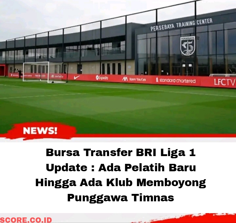 bursa transfer bri liga 1 terbaru