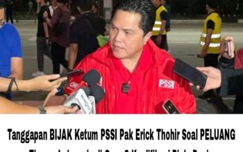 Tanggapan BIJAK Erick Thohir Soal PELUANG Timnas di Kualifikasi Piala Dunia Ronde Ketiga