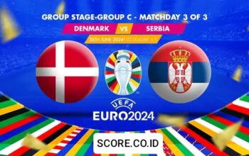 Prediksi Skor Denmark vs Serbia: Perebutan Runner Up Grup