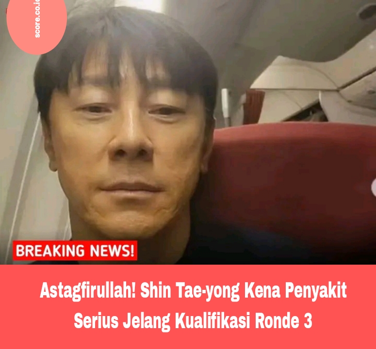 shin tae yong kena penyakit serius