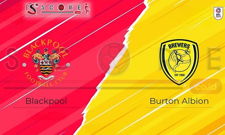 Prediksi EFL Cup Burton Albion vs Blackpool 14 Agustus 2024