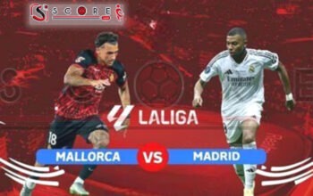 Prediksi Skor Mallorca vs Real Madrid: La Liga Musim 2024/2025 Pekan ke-1