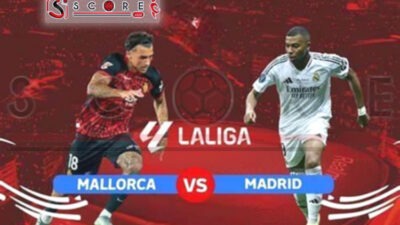 Prediksi Mallorca vs Real Madrid La Liga