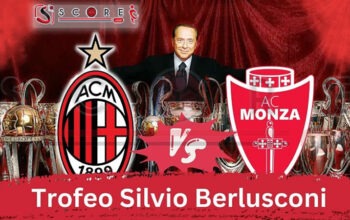 Prediksi Skor AC Milan vs Monza: Trofeo Silvio Berlusconi Cup 2024