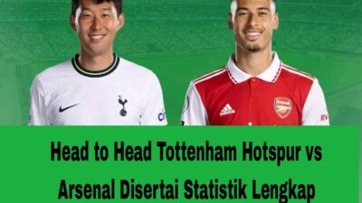 Head to Head Tottenham Hotspur vs Arsenal