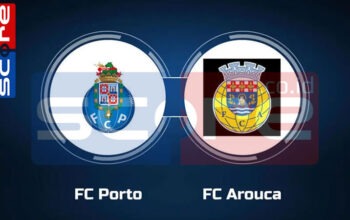Prediksi Skor Porto vs Arouca: Liga Portugal Pekan ke-7
