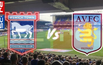 Prediksi Skor Ipswich Town vs Aston Villa: Adu Kuat di EPL 2024/25
