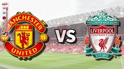 Prediksi Skor - Manchester United vs Liverpool