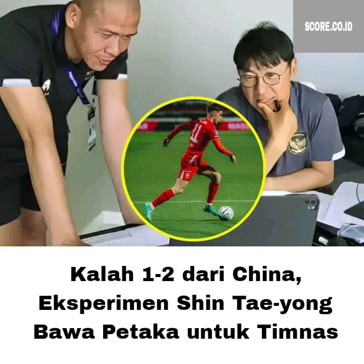Eksperimen Shin Tae-yong berujung kekalahan atas China 1-2.