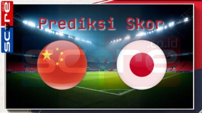 Prediksi Skor China vs Jepang