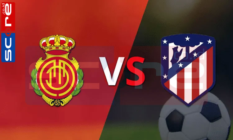 Prediksi Skor Mallorca vs Atletico Madrid