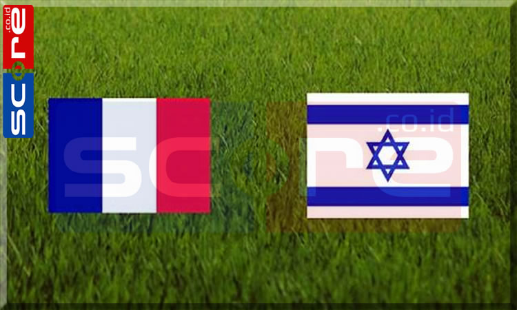 Prediksi Skor Prancis vs Israel