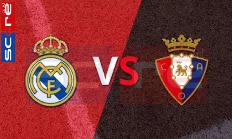 Prediksi Skor Real Madrid vs Osasuna