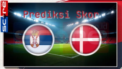 Prediksi Skor Serbia vs Denmark