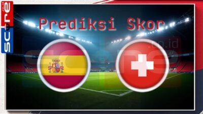 Prediksi Skor Spanyol vs Swiss