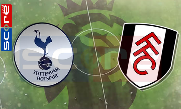 Prediksi Skor Tottenham vs Fulham