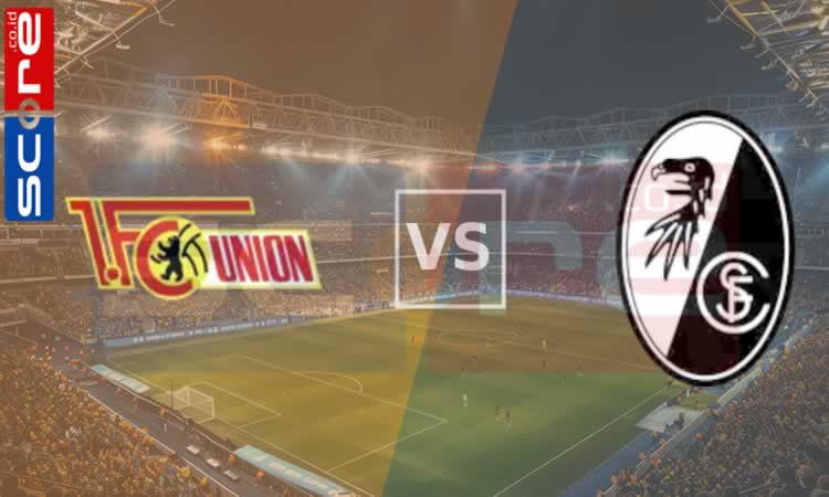 Prediksi Skor Union Berlin vs Freiburg