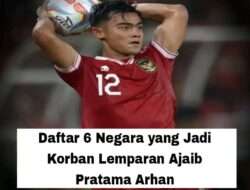 Daftar 6 Negara yang Jadi Korban Lemparan Ajaib Pratama Arhan