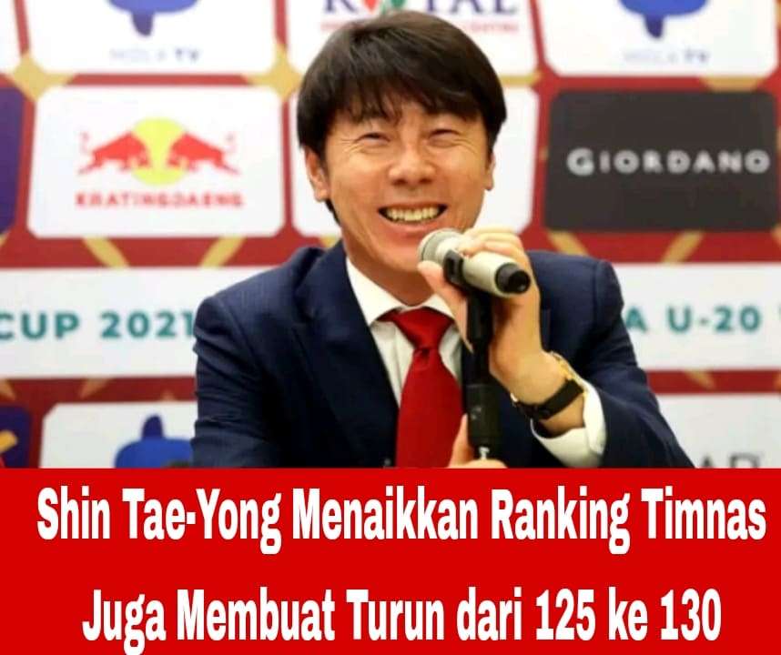 Shin Tae-Yong Menaikkan Ranking Indonesia Tapi Buat Turun