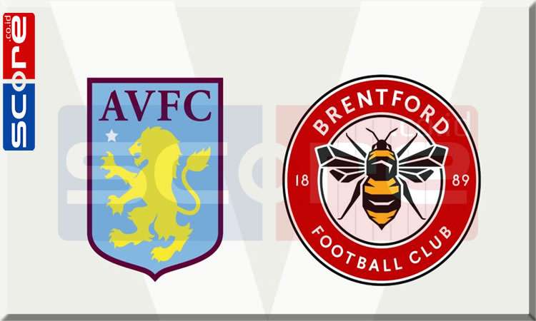 Prediksi Skor Aston Villa vs Brentford