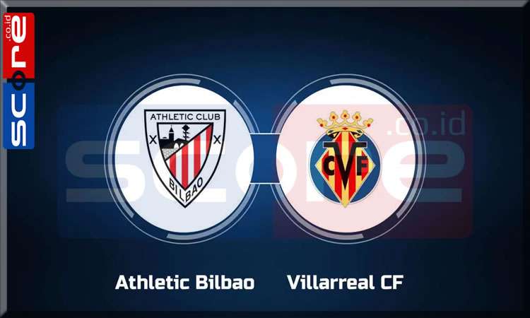 Prediksi Skor Athletic Bilbao vs Villarreal