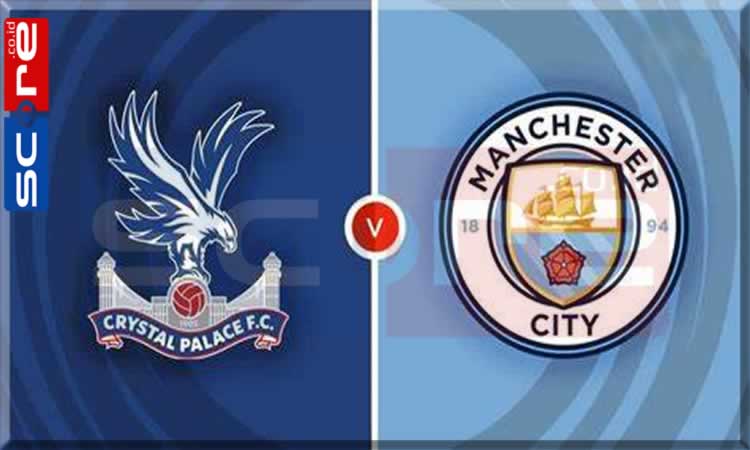 Prediksi Skor Crystal Palace vs Manchester City