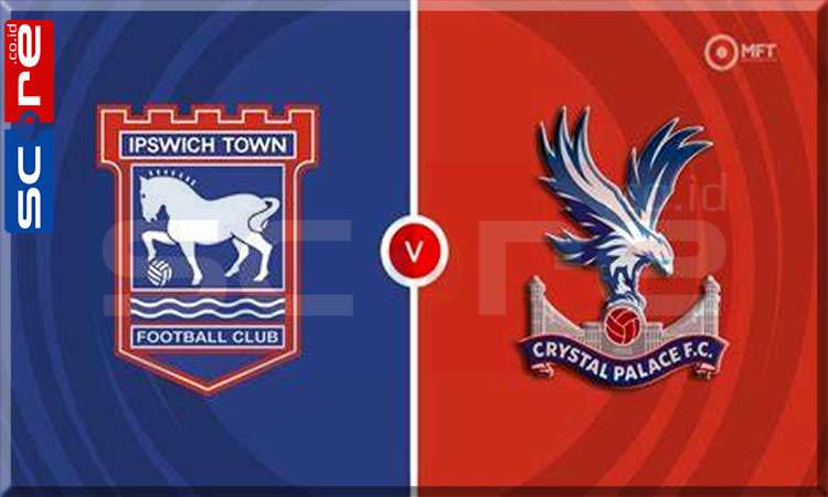 Prediksi Skor Ipswich vs Crystal Palace