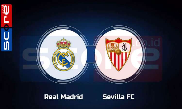 Prediksi Skor Real Madrid vs Sevilla