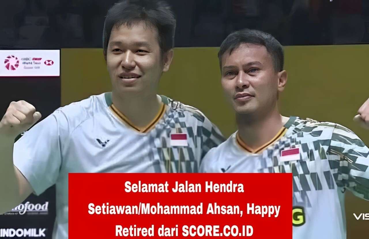 Hendra Setiawan/Mohammad Ahsan Akhirnya Pensiun