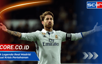 Bek Legenda Real Madrid: Solusi Krisis Pertahanan? Nostalgia Sergio Ramos