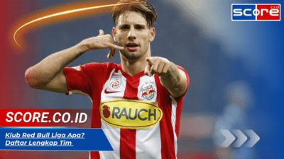 Klub Red Bull Liga Apa? Daftar Lengkap Tim Sepak Bola Red Bull di Dunia