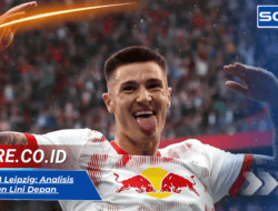 Striker RB Leipzig: Analisis Ketajaman Lini Depan Die Roten Bullen