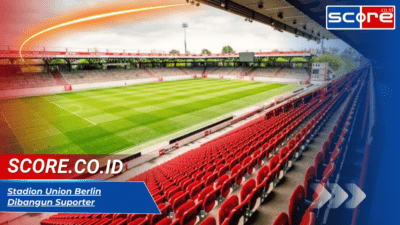 Stadion Union Berlin Dibangun Suporter: Kisah Solidaritas di An der Alten Försterei