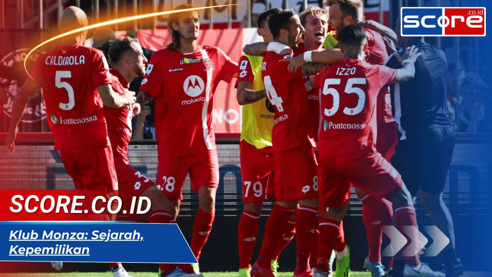 Klub Monza: Sejarah, Kepemilikan, dan Perjalanan di Serie A