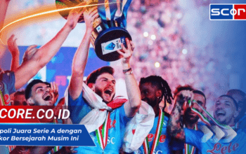 Napoli Juara Serie A dengan Rekor Bersejarah Musim Ini
