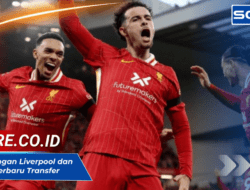 Pertandingan Liverpool transfer Update Terbaru
