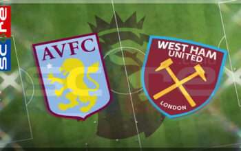 Prediksi Skor Aston Villa vs West Ham United 26 Januari 2025