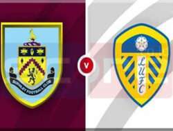 Prediksi Skor Burnley vs Leeds United 28 Januari 2025