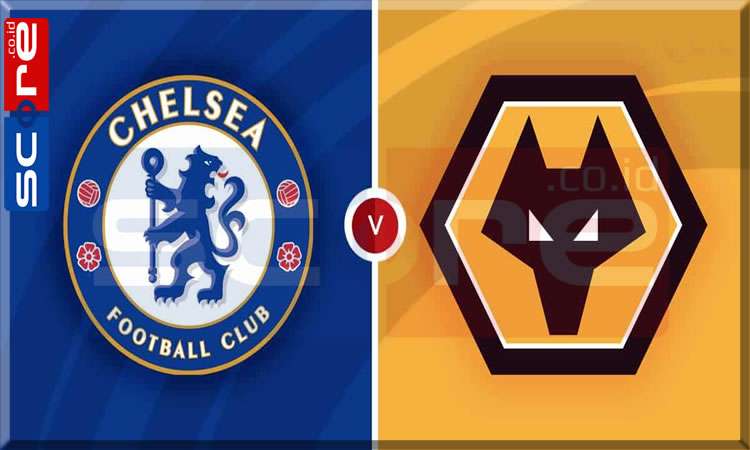 Prediksi Skor Chelsea vs Wolverhampton Wanderers