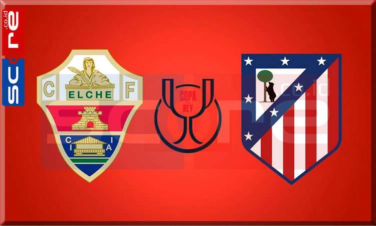 Prediksi Skor Elche vs Atletico Madrid